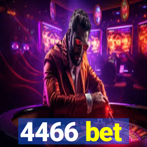 4466 bet